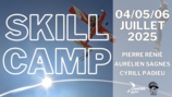 Skill Camp du 04, 05 et 06 juillet 2025